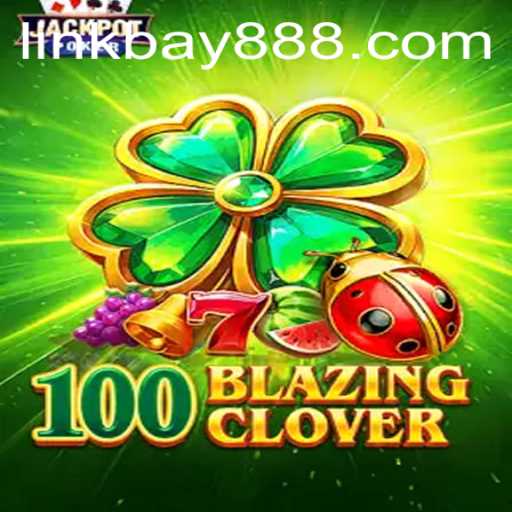 Unraveling the New Gaming Sensation: 100BlazingClover