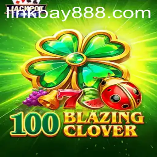 Unraveling the New Gaming Sensation: 100BlazingClover