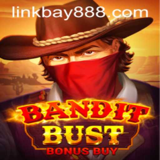 Unlocking the Fun: BanditBustBonusBuy and Its Intriguing Gameplay