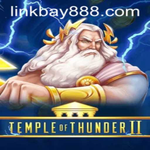 Unveiling the Adventure of Temple of Thunder II: A Thrilling Journey with BAY888
